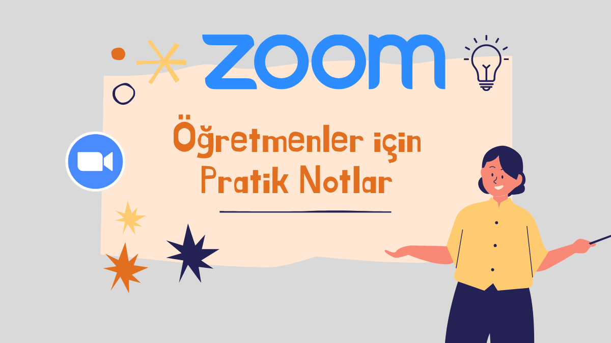 Zoom Öğretmenler için Pratik Notlar